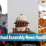 April 7, 2026 School Assembly News: Menaka Guruswamy Makes History as India’s First Openly Queer Member of Parliament; Security Incident at Delhi Assembly and Additional Highlights