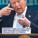 VIDEO: Trump critiques Iran’s ineffective management of oil transit in the Strait of Hormuz